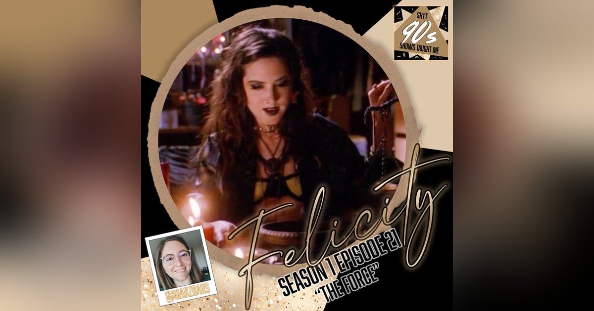 Felicity: Season 1 Episode 21 - The Force Felicity: Season 1 Episode 21 - The Force