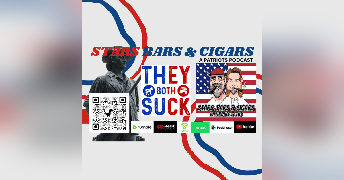 STARS BARS & CIGARS – E99: "The Deep‑State Playbook, Party Divides & the New World Order" STARS BARS & CIGARS – E99: "The Deep‑State Playbook, Party Divides & the New World Order"