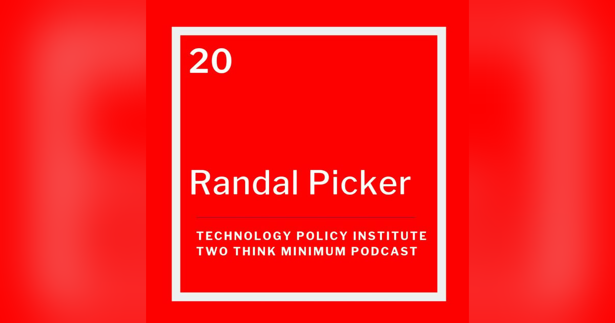 Big Tech and Antitrust: A Discussion With Randal Picker Big Tech and Antitrust: A Discussion With Randal Picker