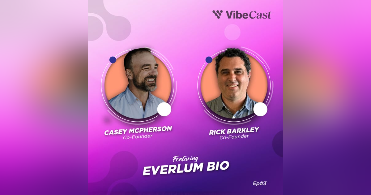 Ep. 3: Drug Development Incentives and Personalized Medicine with Rick Barkley and Casey McPherson (Everlum Bio co-founders) Ep. 3: Drug Development Incentives and Personalized Medicine with Rick Barkley and Casey McPherson (Everlum Bio co-founders)