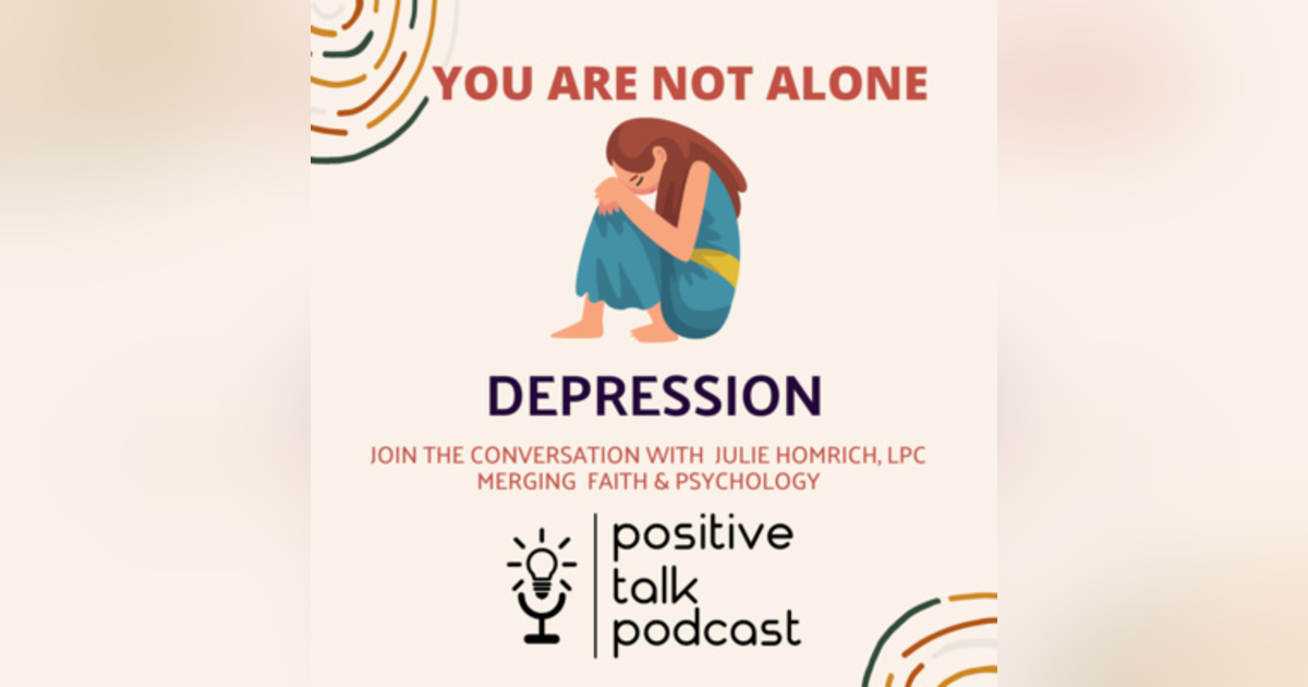DEPRESSION & A POSITIVE WAY FORWARD DEPRESSION & A POSITIVE WAY FORWARD