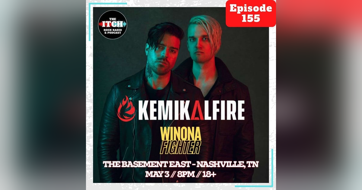 E155 The Itch On Tour: KemikalFire & Winona Fighter E155 The Itch On Tour: KemikalFire & Winona Fighter