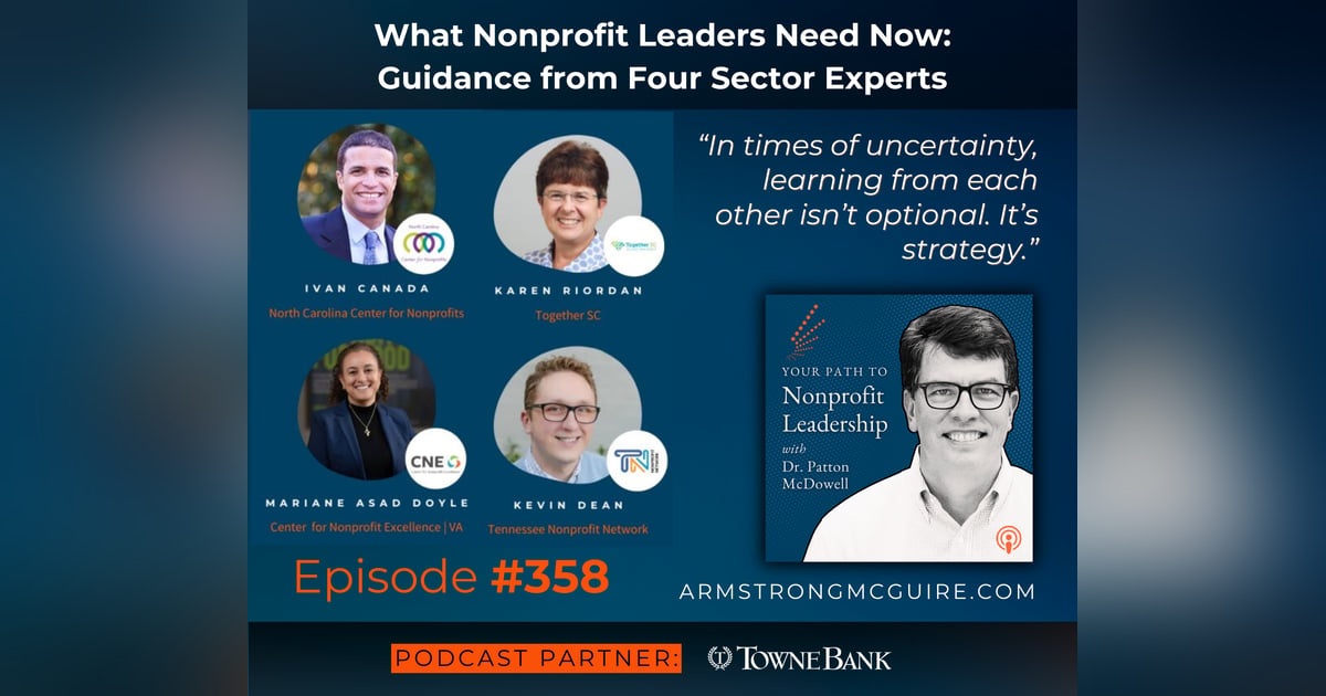358: What Nonprofit Leaders Need Now: Guidance from Four Sector Experts 358: What Nonprofit Leaders Need Now: Guidance from Four Sector Experts