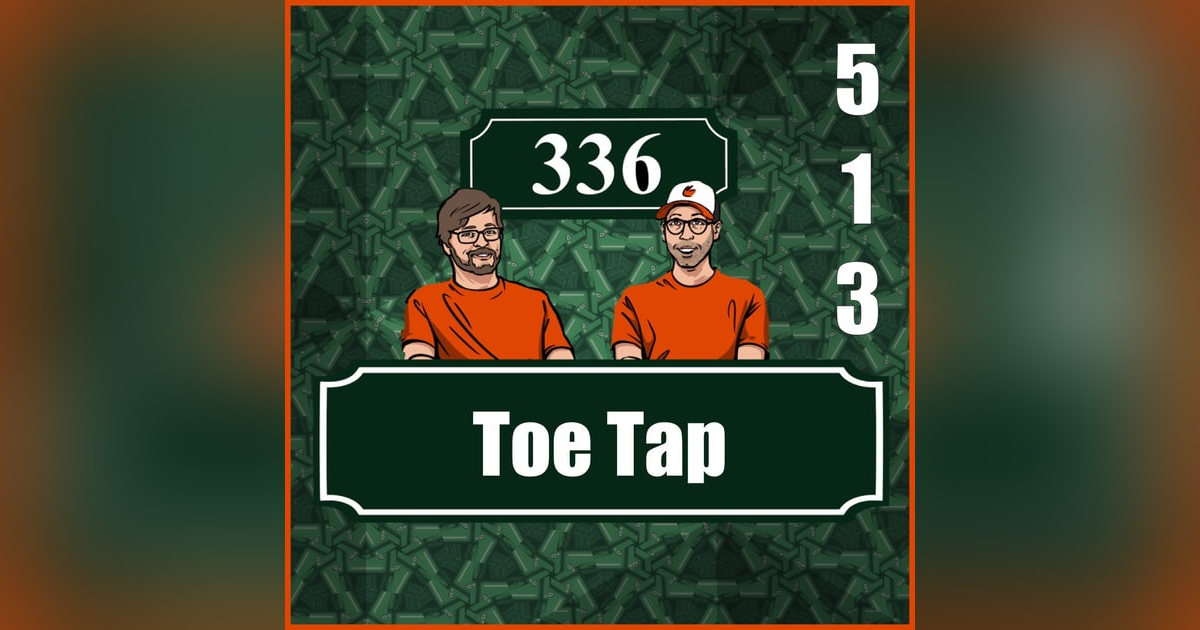Pod 513 : Toe Tap Pod 513 : Toe Tap