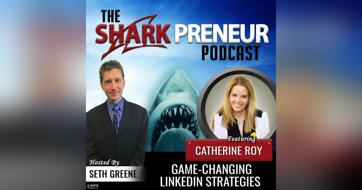 996: Game Changing LinkedIn Strategies with Catherine Roy 996: Game Changing LinkedIn Strategies with Catherine Roy