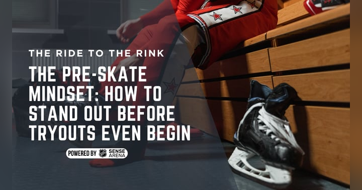 image for The Pre-Skate Mindset: How to Stand Out Before Tryouts Even Begin