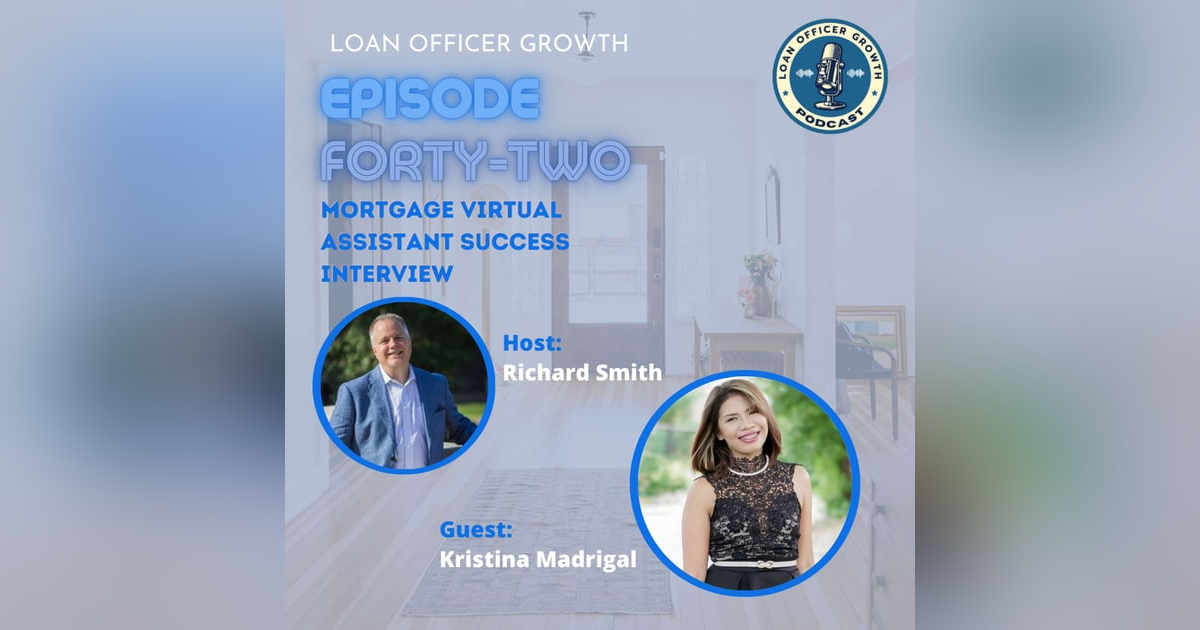 Episode 42: Mortgage Virtual Assistant Success Interview Episode 42: Mortgage Virtual Assistant Success Interview