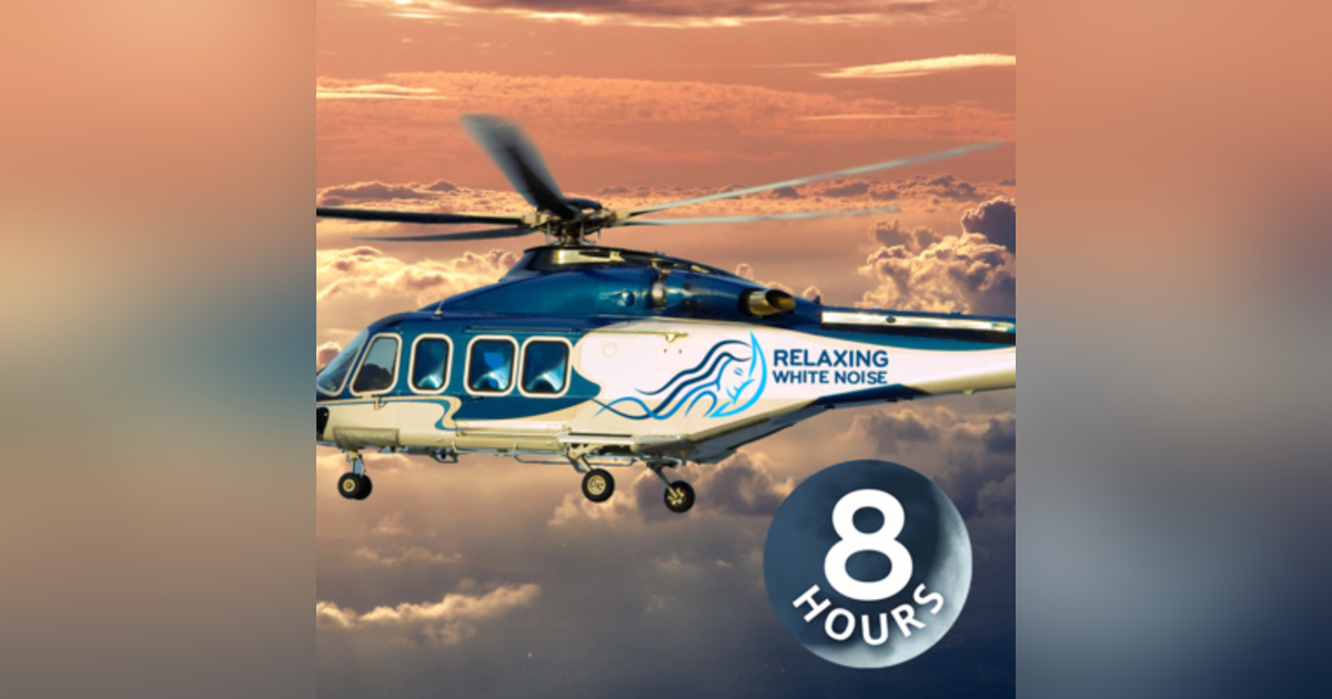 Helicopter Flight 8 hours | White Noise for Sleep or Studying Helicopter Flight 8 hours | White Noise for Sleep or Studying