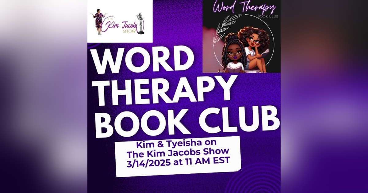 WORD THERAPY BOOK CLUB - MEET KIM AND TYEISHA WORD THERAPY BOOK CLUB - MEET KIM AND TYEISHA