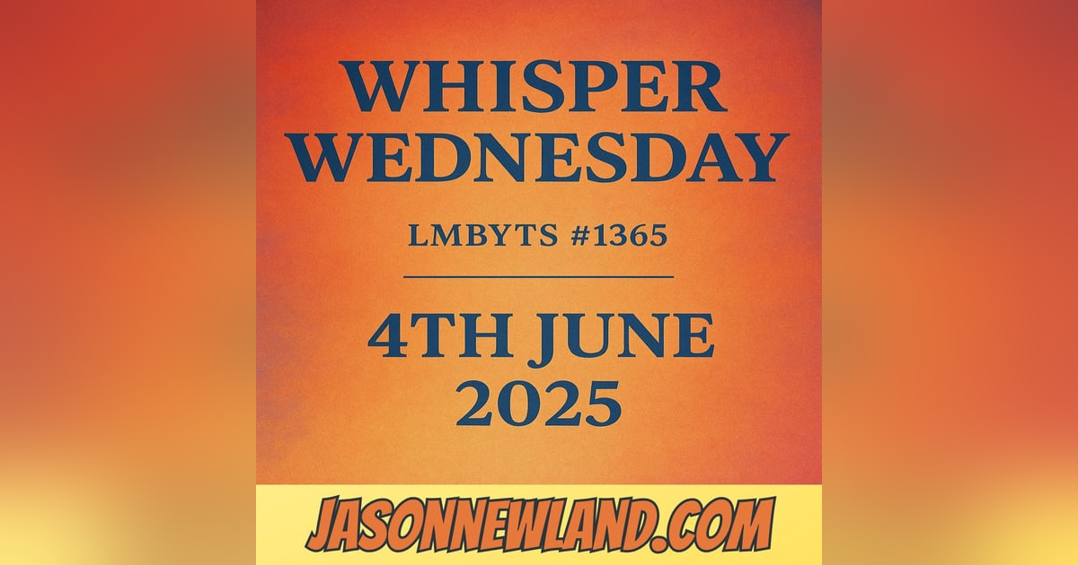 (music) (5 hours) Whisper Wednesday | LMBYTS #1365 | 4th June 2025 (music) (5 hours) Whisper Wednesday | LMBYTS #1365 | 4th June 2025