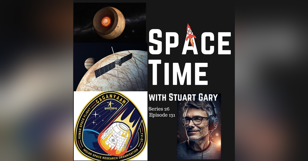 Unveiling Martian Secrets, Shielding Europa Clipper, and India's Astronaut Ambitions | S26E131 Unveiling Martian Secrets, Shielding Europa Clipper, and India's Astronaut Ambitions | S26E131