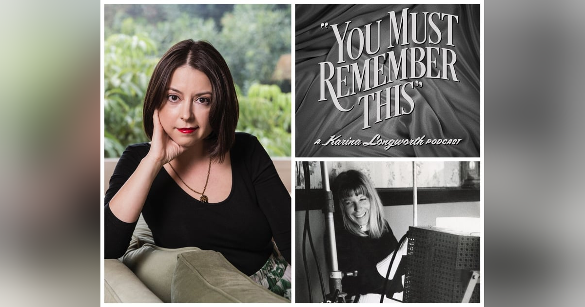 Epi 183: Karina Longworth (You Must Remember This) on "Polly Platt, The Invisible Woman' and more Epi 183: Karina Longworth (You Must Remember This) on "Polly Platt, The Invisible Woman' and more
