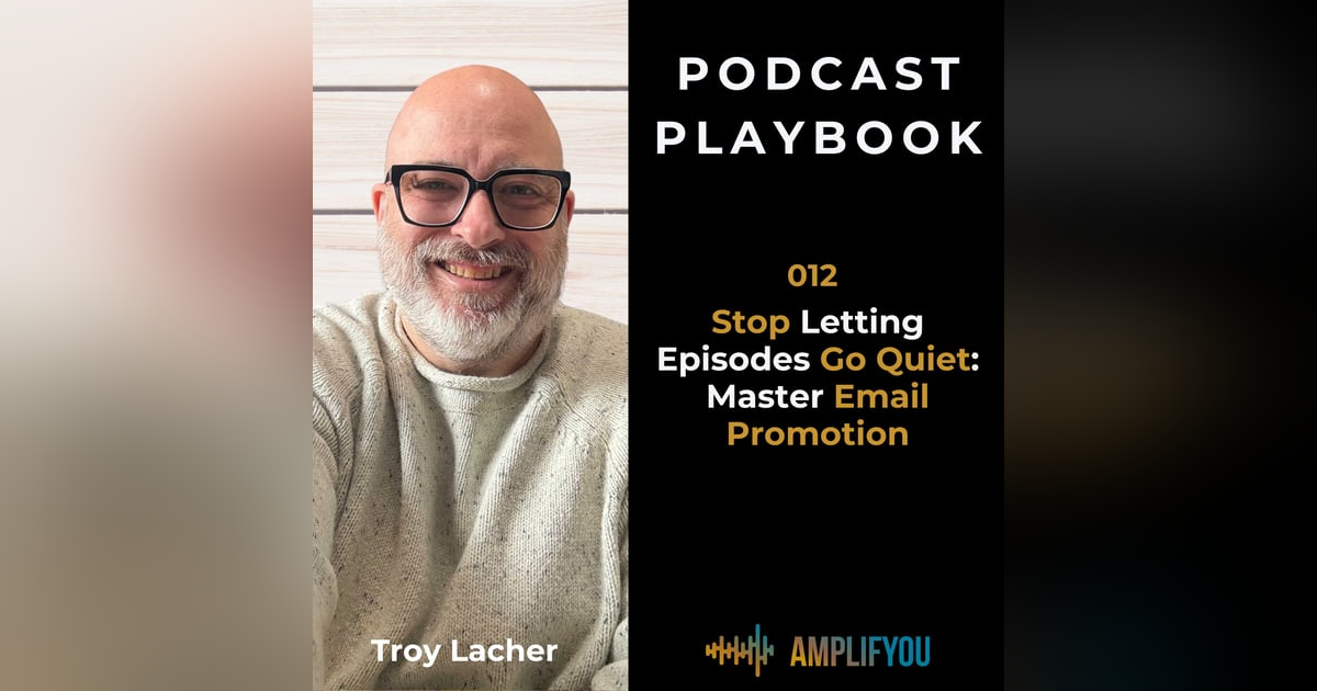 Stop Letting Episodes Go Quiet: Master Email Promotion Stop Letting Episodes Go Quiet: Master Email Promotion