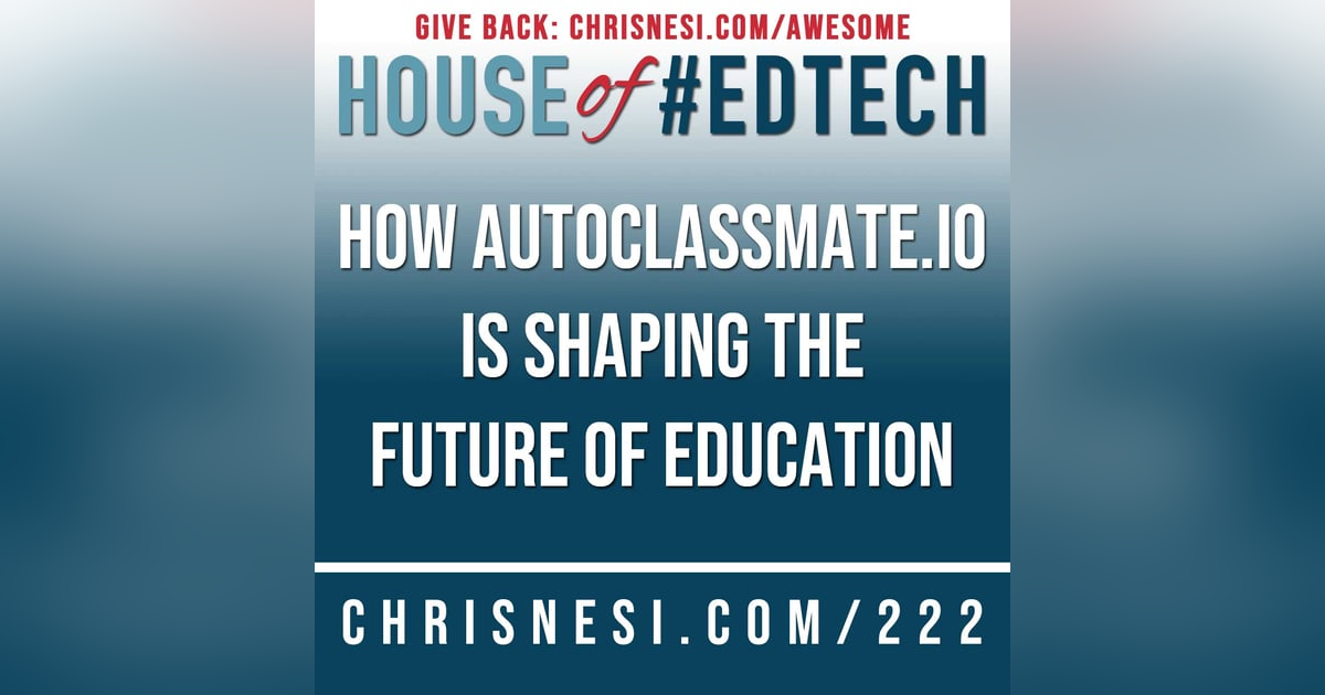How AutoClassmate.io is Shaping the Future of Education - HoET222 How AutoClassmate.io is Shaping the Future of Education - HoET222