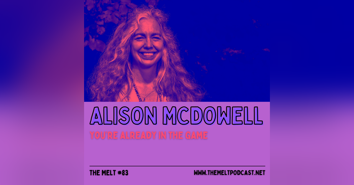 Alison McDowell | You're Already in the Game Alison McDowell | You're Already in the Game