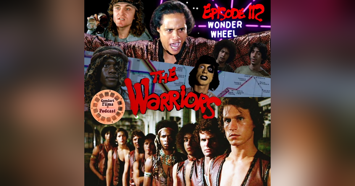 Comfort Films 112: The Warriors (1979) Comfort Films 112: The Warriors (1979)