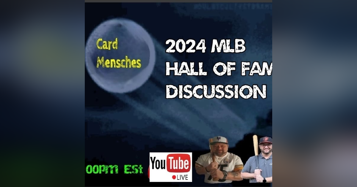 Card Menschs E26 2024 Hall of Fame Discussion Card Menschs E26 2024 Hall of Fame Discussion