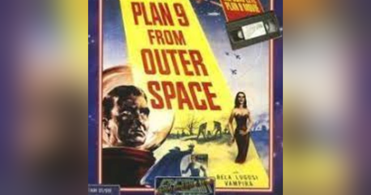 EPISODE 49: PLAN 9 FROM OUTER SPACE EPISODE 49: PLAN 9 FROM OUTER SPACE