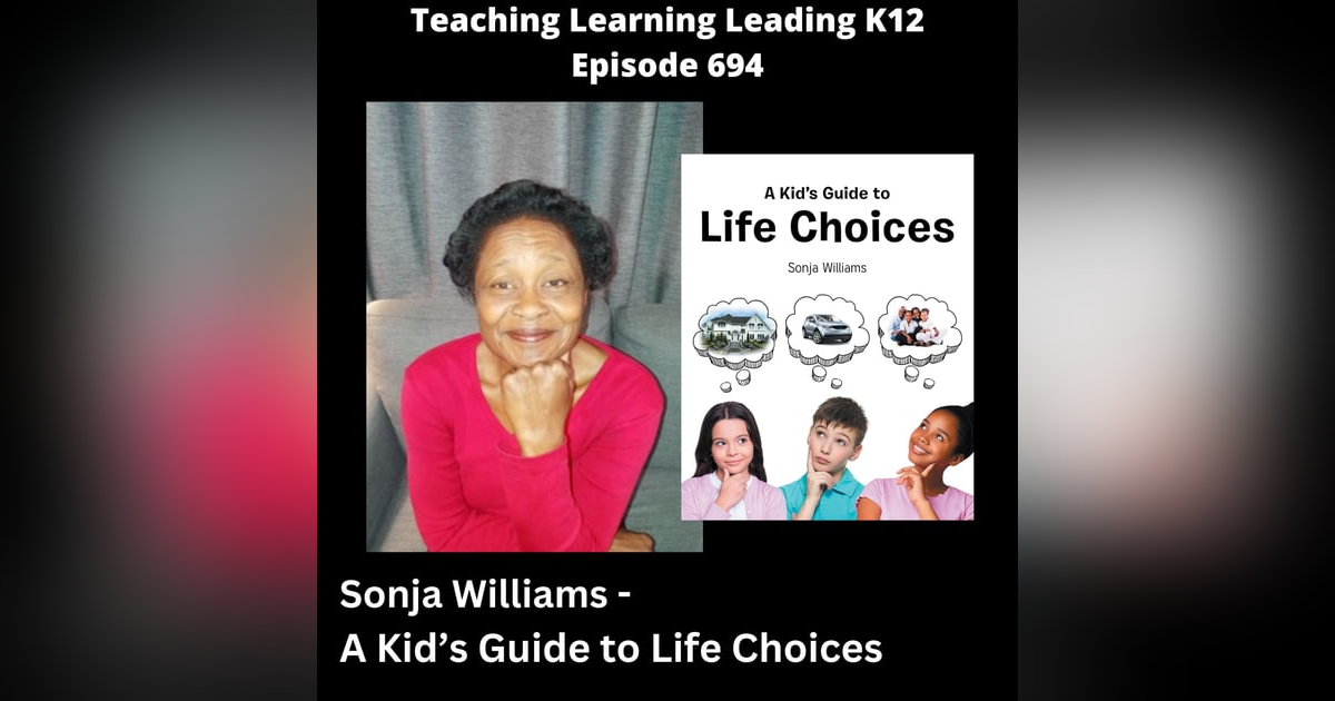 Sonja Williams - A Kid's Guide to Life Choices - 694 Sonja Williams - A Kid's Guide to Life Choices - 694
