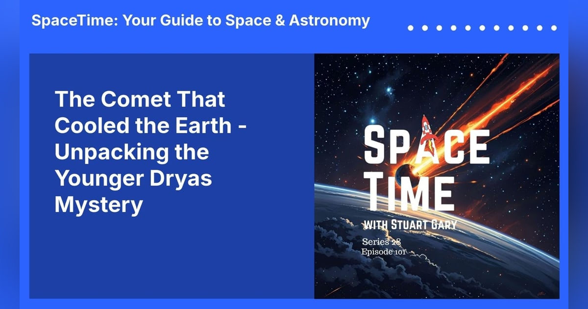 The Comet That Cooled the Earth - Unpacking the Younger Dryas Mystery The Comet That Cooled the Earth - Unpacking the Younger Dryas Mystery