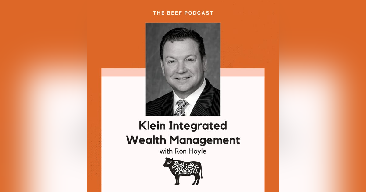 Holistic Wealth Management and Building Client Trust with Klein Integrated Wealth Management feat. Ron Hoyle Holistic Wealth Management and Building Client Trust with Klein Integrated Wealth Management feat. Ron Hoyle