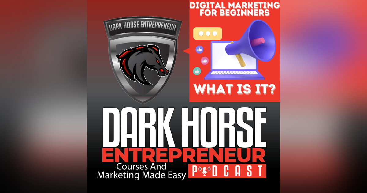 EP 409 Digital Marketing For Beginners What Is it Part 2 EP 409 Digital Marketing For Beginners What Is it Part 2