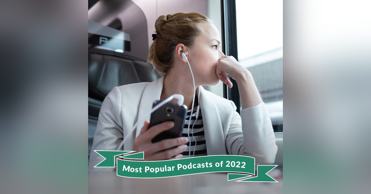 The LifeSpeak Podcast: Our Most Popular Episodes of 2022! The LifeSpeak Podcast: Our Most Popular Episodes of 2022!