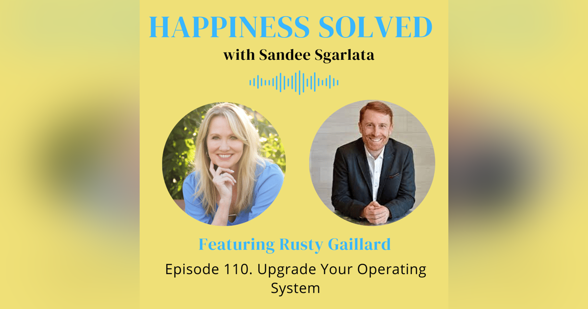 110. Upgrade Your Operating System with Rusty Gaillard 110. Upgrade Your Operating System with Rusty Gaillard