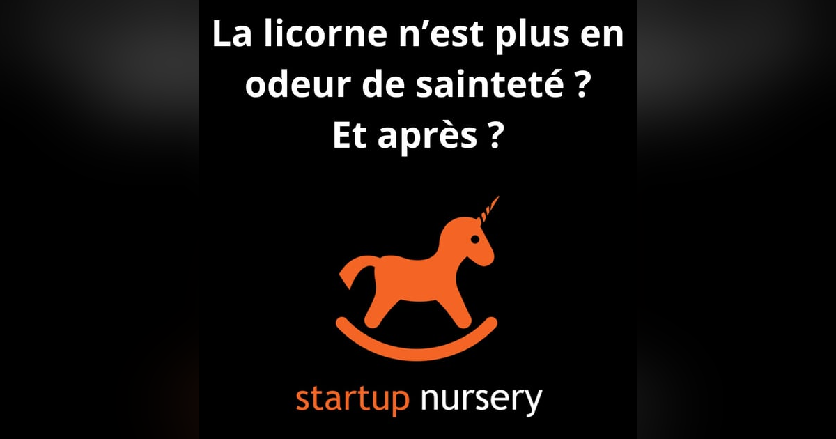 #2. FrenchTech et licornes : je t'aime moi non plus #2. FrenchTech et licornes : je t'aime moi non plus