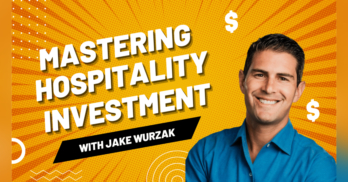 Mastering The Game of Hotel Investment, Design & Branding - Jake Wurzak, CEO of DoveHill Capital Management Mastering The Game of Hotel Investment, Design & Branding - Jake Wurzak, CEO of DoveHill Capital Management