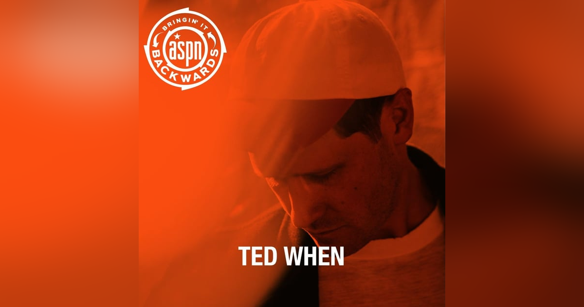 Interview with Ted When Interview with Ted When