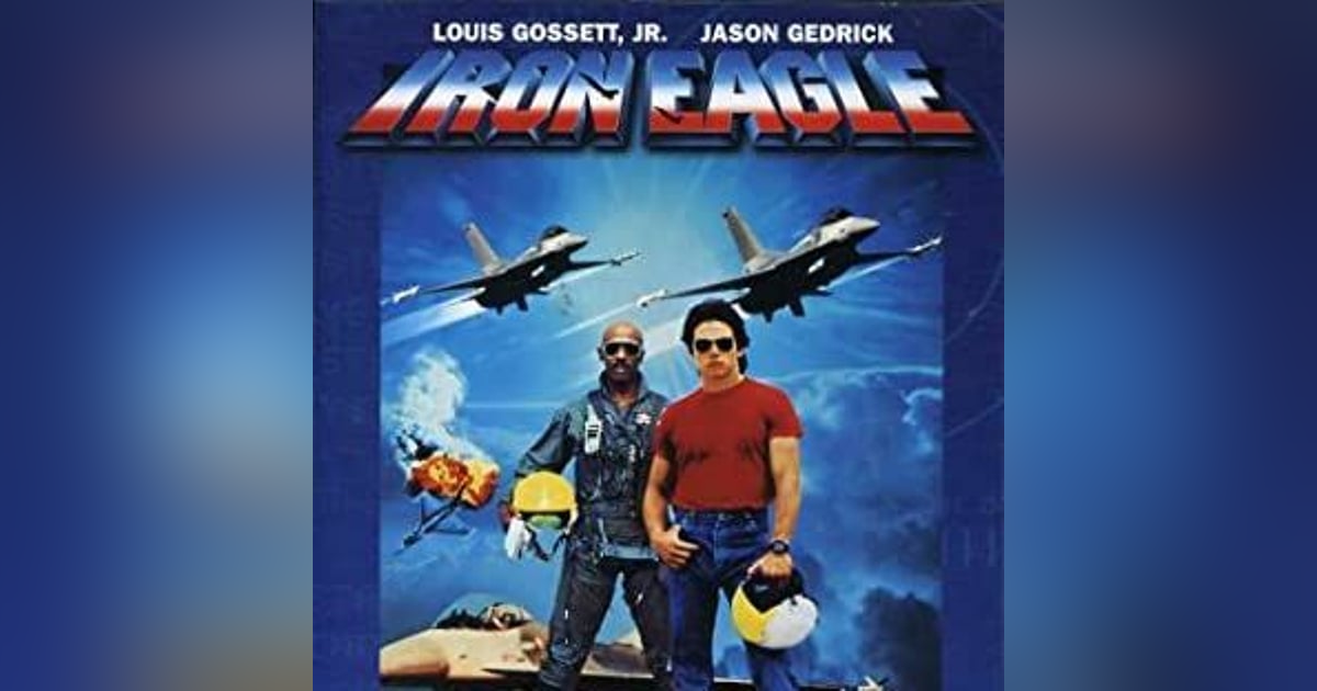 Would You Watch - Iron Eagle Would You Watch - Iron Eagle