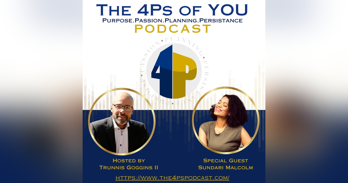 ποΈ The 4Ps of You Podcast with Trunnis Goggins II Guest: Sundari Malcolm β Grief Doula, Global Nomad, and Wellness Advocate ποΈ The 4Ps of You Podcast with Trunnis Goggins II Guest: Sundari Malcolm β Grief Doula, Global Nomad, and Wellness Advocate