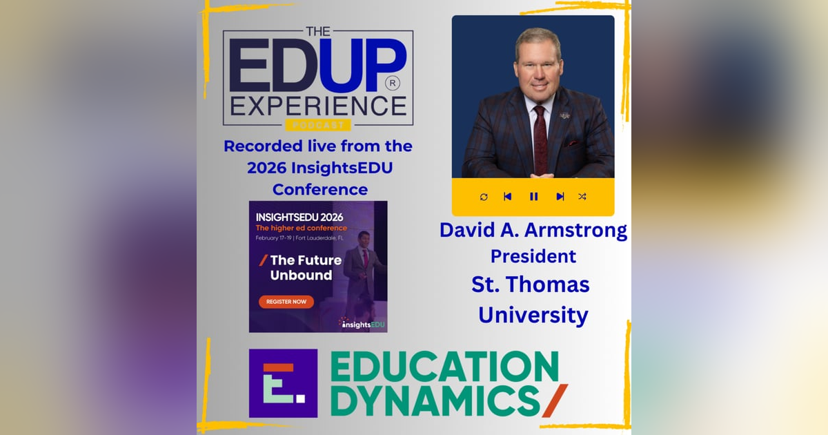 LIVE from the 2026 InsightsEDU Conference - with David A. Armstrong, President, St. Thomas University LIVE from the 2026 InsightsEDU Conference - with David A. Armstrong, President, St. Thomas University