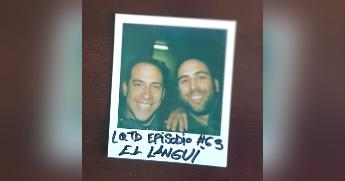#63: El Langui - El precio de la fama #63: El Langui - El precio de la fama