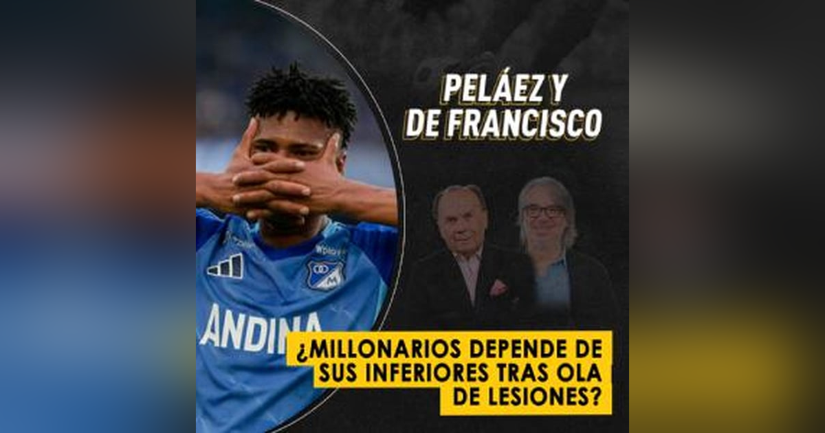 ¿Millonarios depende de sus inferiores tras ola de lesiones? ¿Millonarios depende de sus inferiores tras ola de lesiones?