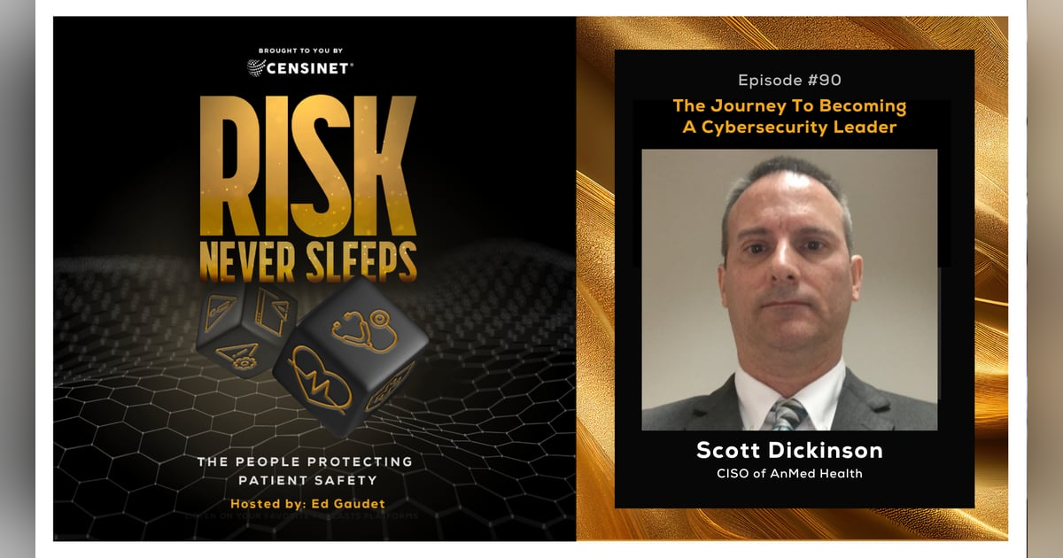 Episode #90. The Journey To Becoming A Cybersecurity Leader, with Scott Dickinson, CISO of AnMed Health with extensive experience in the Department of Defense Episode #90. The Journey To Becoming A Cybersecurity Leader, with Scott Dickinson, CISO of AnMed Health with extensive experience in the Department of Defense