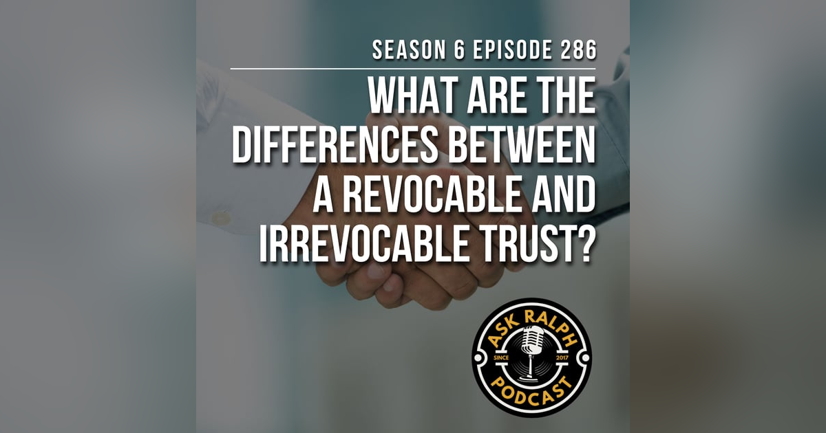 What are the differences between a revocable and irrevocable trust? What are the differences between a revocable and irrevocable trust?