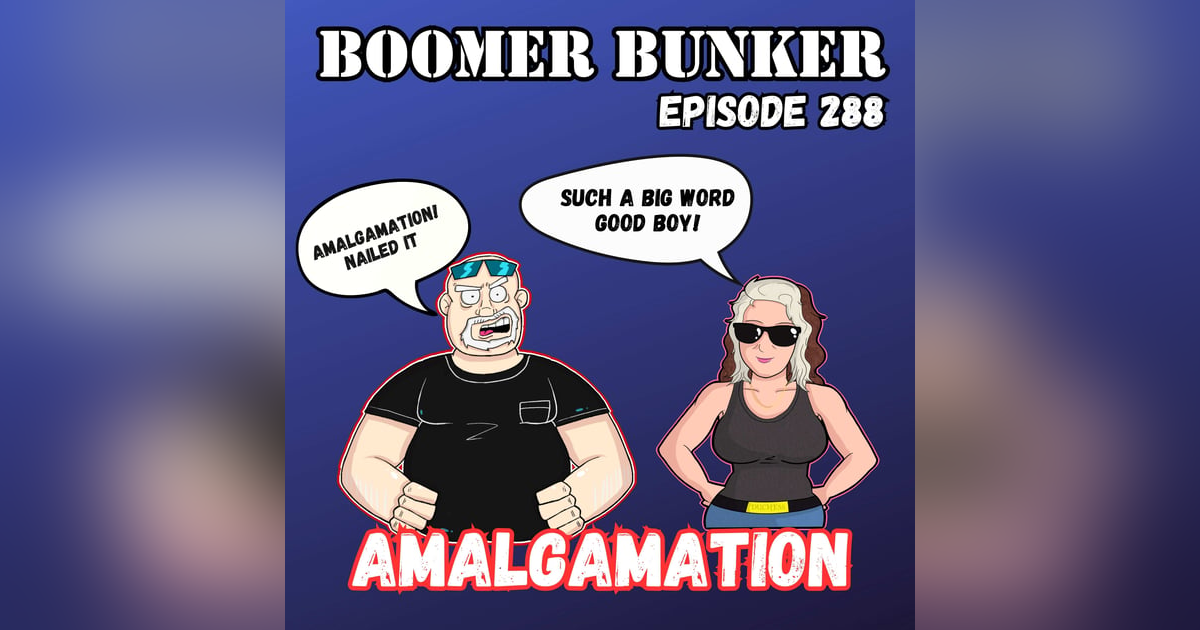 Amalgamation | Episode 288 Amalgamation | Episode 288
