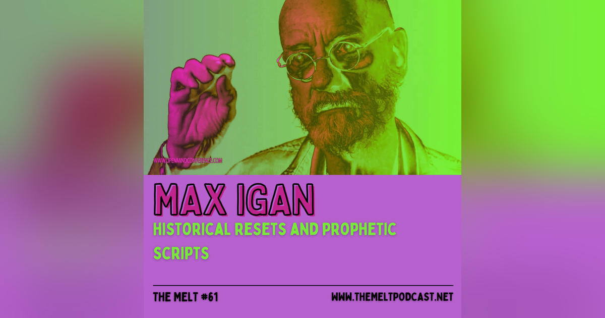 Max Igan | Historical Resets and Prophetic Scripts Max Igan | Historical Resets and Prophetic Scripts