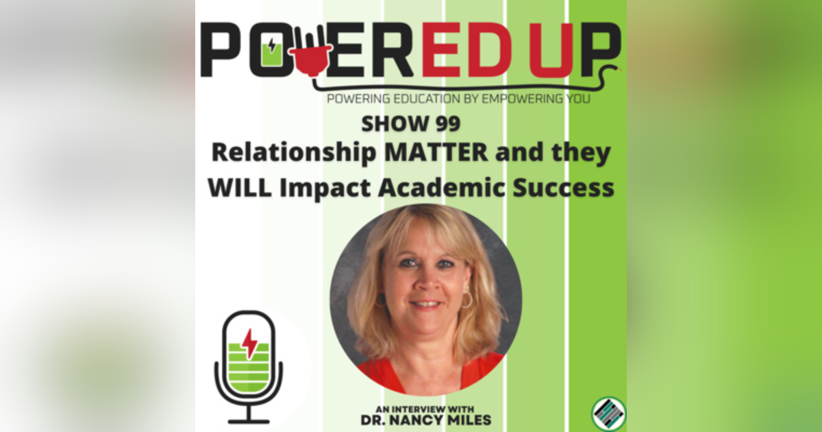 Relationships MATTER and they WILL Impact Academic Success Relationships MATTER and they WILL Impact Academic Success