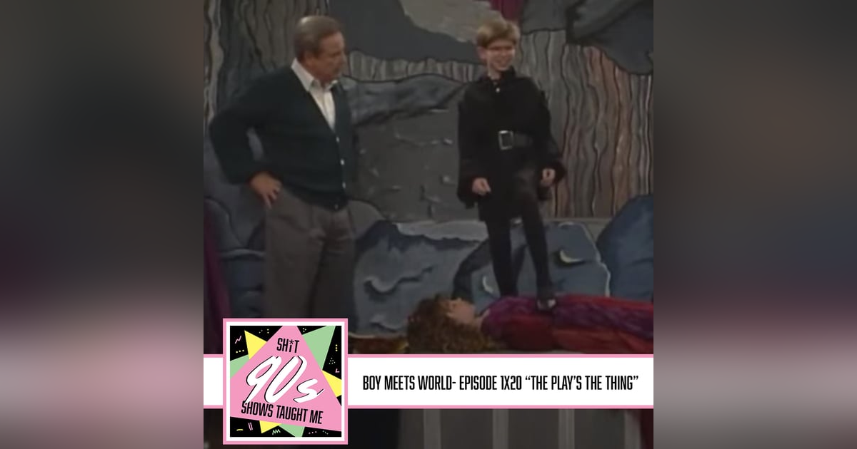 Boy Meets World: Season 1 Episode 20 - The Play's The Thing Boy Meets World: Season 1 Episode 20 - The Play's The Thing