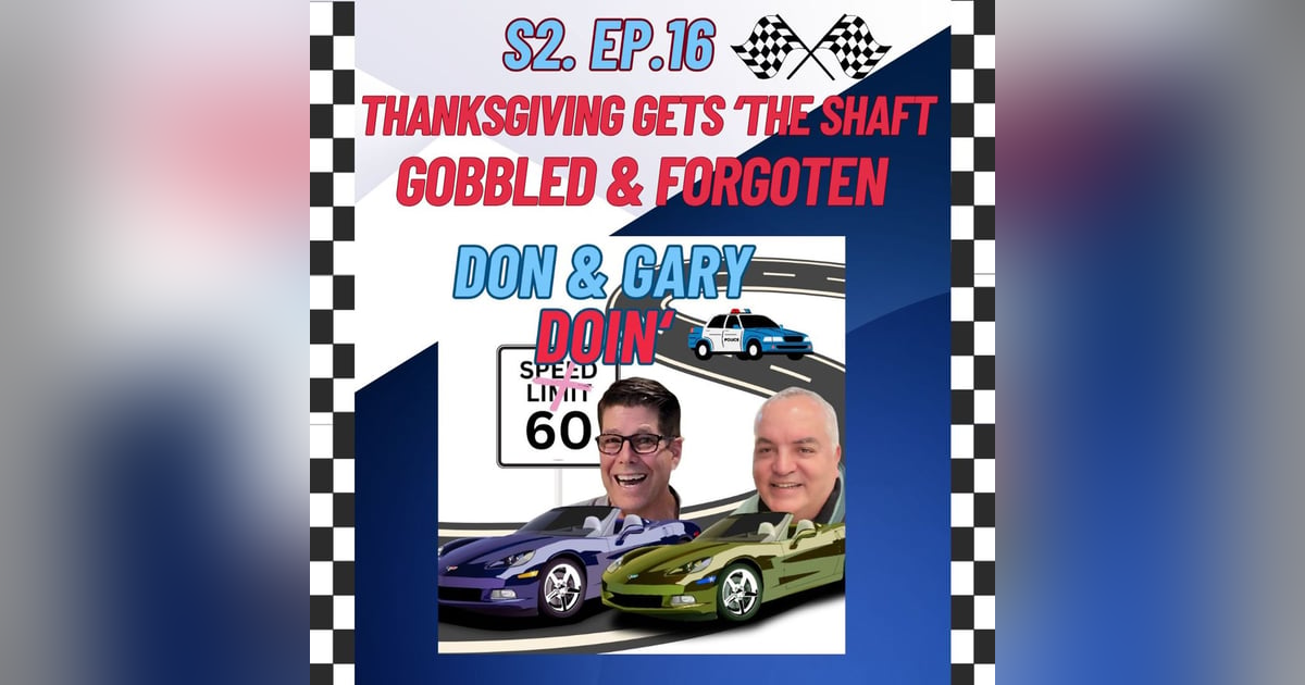 S2E16-Thanksgiving Gets The Shaft/Gobbled & Forgotten S2E16-Thanksgiving Gets The Shaft/Gobbled & Forgotten
