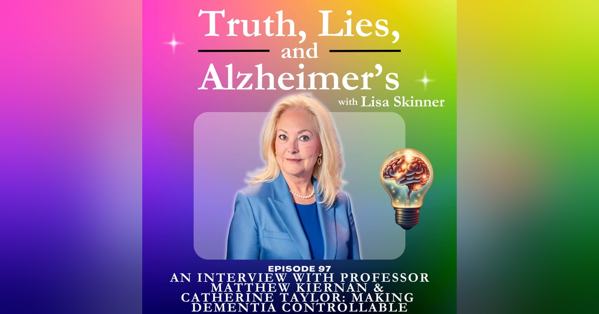 An Interview with Professor Matthew Kiernan & Catherine Taylor: Making Dementia Controllable An Interview with Professor Matthew Kiernan & Catherine Taylor: Making Dementia Controllable