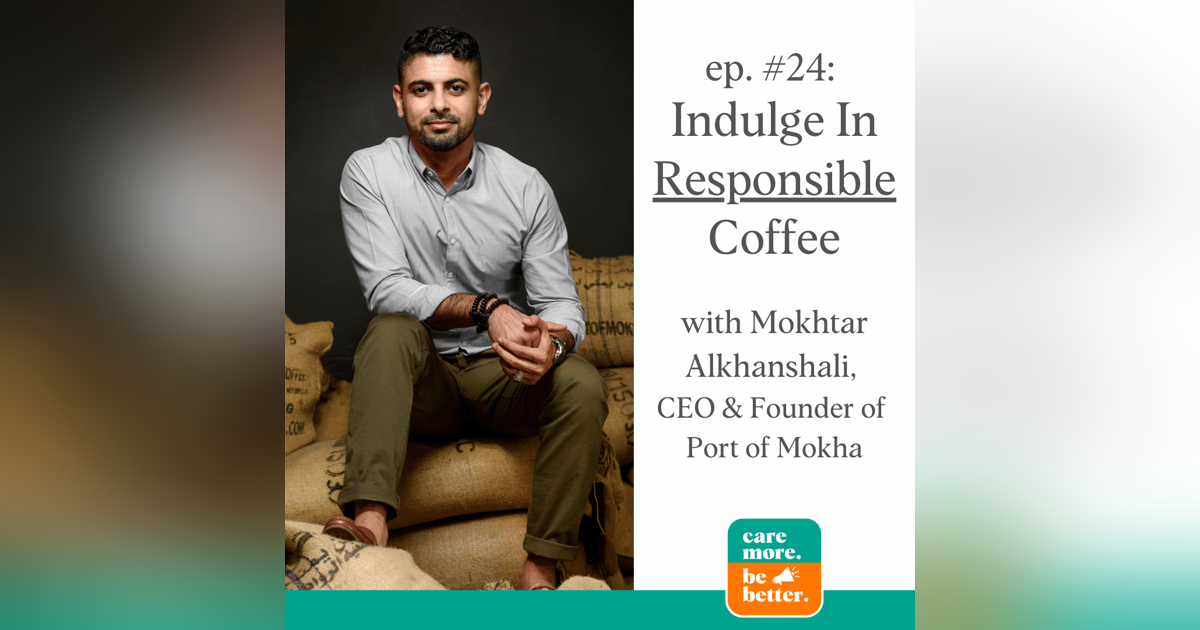 Indulge In A More Responsible Coffee with Mokhtar Alkhanshali, CEO of Port of Mokha, Producers of World-Renowned Coffee from Yemen Indulge In A More Responsible Coffee with Mokhtar Alkhanshali, CEO of Port of Mokha, Producers of World-Renowned Coffee from Yemen