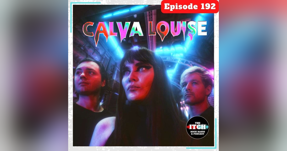 E192 A Conversation with Calva Louise E192 A Conversation with Calva Louise