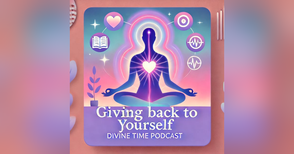 Giving Back to Yourself: Recovering your joys and desires Giving Back to Yourself: Recovering your joys and desires