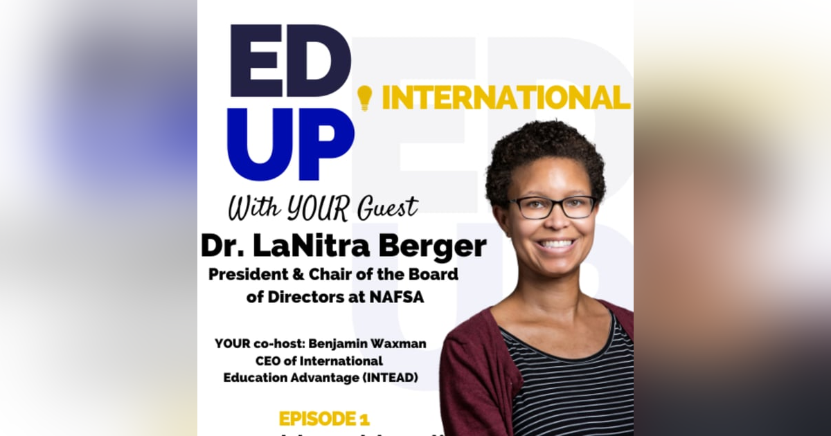 1. Dr. LaNitra Berger, President & Chair of the Board of Directors at NAFSA 1. Dr. LaNitra Berger, President & Chair of the Board of Directors at NAFSA