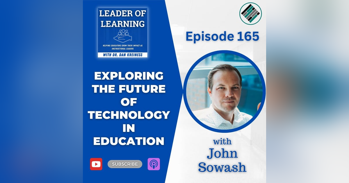 Exploring the Future of Technology in Education with John Sowash Exploring the Future of Technology in Education with John Sowash