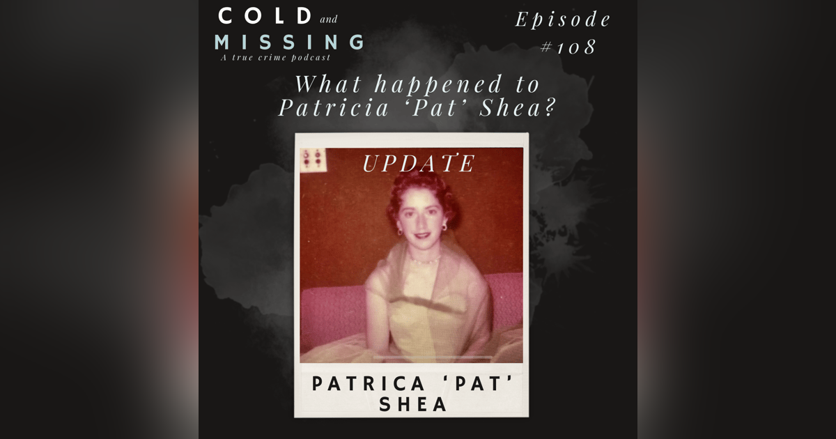 Cold and Missing: Pat Shea - Update Cold and Missing: Pat Shea - Update